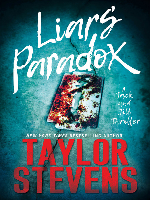 Title details for Liars' Paradox by Taylor Stevens - Available
